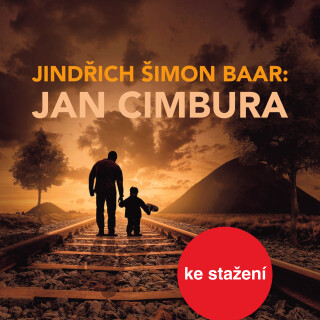 J.Š.Baar: Jan Cimbura - Jan Vlasák, Jindřich Šimon Baar, Pavel Soukup, Milan Neděla, Viktor Vrabec - audiokniha