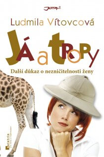 Já a tropy - Ludmila Vítovcová