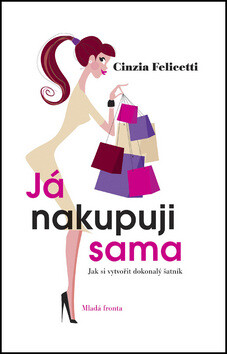Já nakupuji sama (poškozená) - Cinzia Felicetti