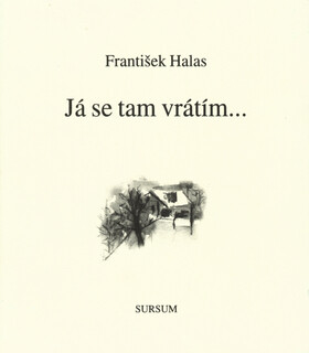 Já se tam vrátím... - František Halas