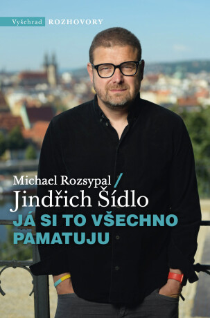 Já si to všechno pamatuju - Jindřich Šídlo,Michael Rozsypal