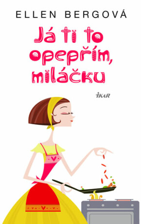 Já ti to opepřím, miláčku - Ellen Bergová