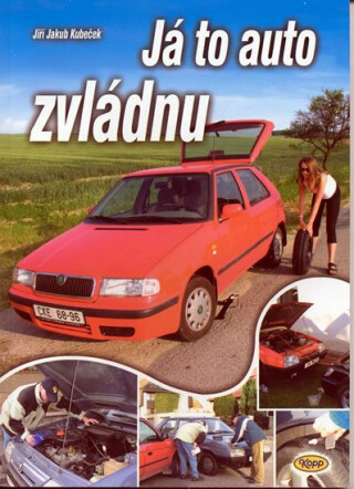 Já to auto zvládnu - Kubeček Jiří Jakub