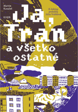 Já, Tran a všetko ostatné (slovensky) - Martin Kanaloš