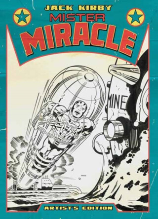 Jack Kirbyâ€™s Mister Miracle Artistâ€™s Edition - Jack Kirby