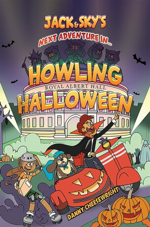 Jack & Skyâ€™s Next Adventure inâ€¦ Howling Halloween - Danny Cheesewright