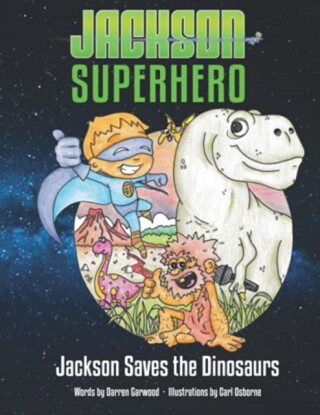 Jackson Saves the Dinosaurs - Darren Garwood