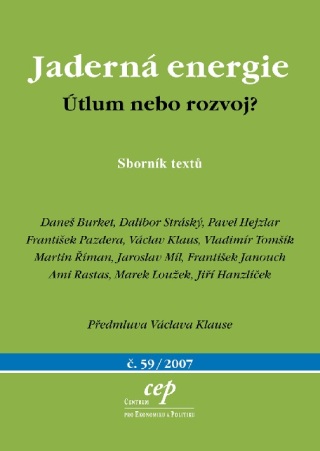 Jaderná energie: Útlum nebo rozvoj? - Václav Klaus,Pavel Hejzlar,Daneš Burket,Dalibor Stráský,František Pazdera
