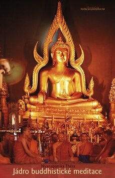 Jádro buddhistické meditace - Nyanaponika Théra