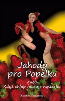 Jahody pro Popelku - Kateřina Tomanová