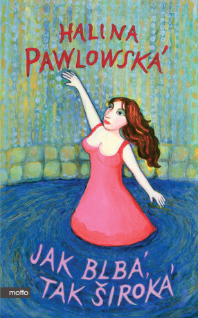 Jak blbá, tak široká - Halina Pawlowská,Erika Bornová