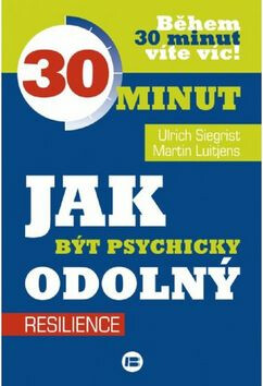 Jak být psychicky odolný - Ulrich Siegrist,M. Luitjens