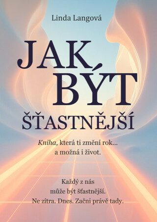 Jak být šťastnější - Linda Langová