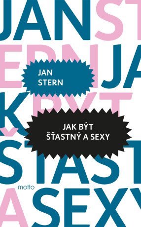 Jak být šťastný a sexy - Jan Stern