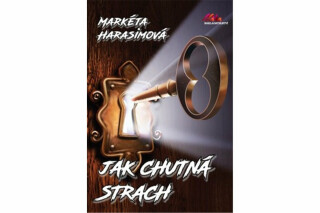Jak chutná strach - Markéta Harasimová