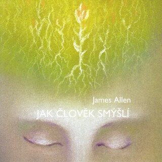 Jak člověk smýšlí - James Allen