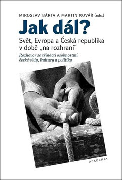 Jak dál? - Miroslav Bárta,Martin Kovář