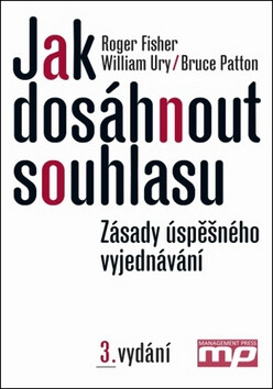 Jak dosáhnout souhlasu - Roger Fisher; William Ury; Bruce Patton