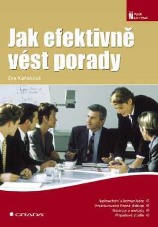 Jak efektivně vést porady - Eva Kaňáková