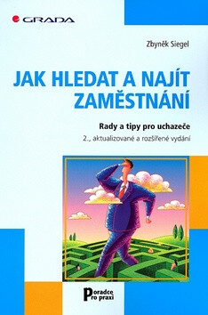 Jak hledat a najít zaměstnání - Zbyněk Siegel
