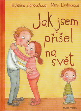 Jak jsem přišel na svět (poškozená) - Kateřina Janouchová