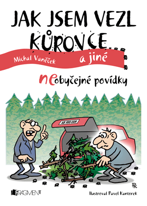 Jak jsem vezl kůrovce a jiné neOBYČEJNÉ POVÍDKY - Michal Vaněček