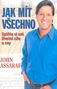 Jak mít všechno - John Assaraf