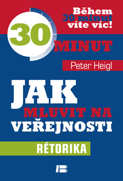 Jak mluvit na veřejnosti - Peter Heigl