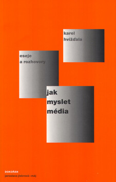 Jak myslet média - Karel Hvížďala