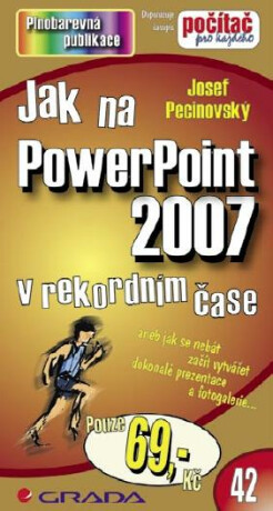 Jak na PowerPoint 2007 - Josef Pecinovský