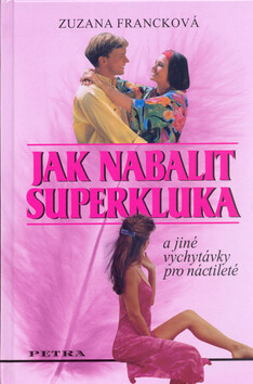 Jak nabalit superkluka - Zuzana Francková