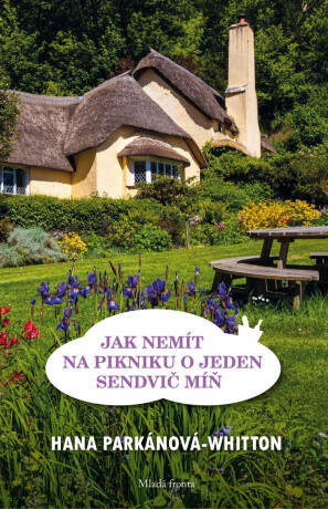 Jak nemít na pikniku o jeden sendvič míň - Hana Parkánová - Whitton