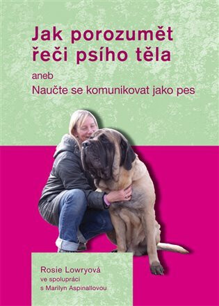Jak porozumět řeči psího těla - Rosie Lowryová,Marilyn Aspinallová