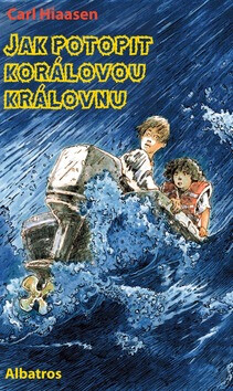 Jak potopit Korálovou královnu - Carl Hiaasen