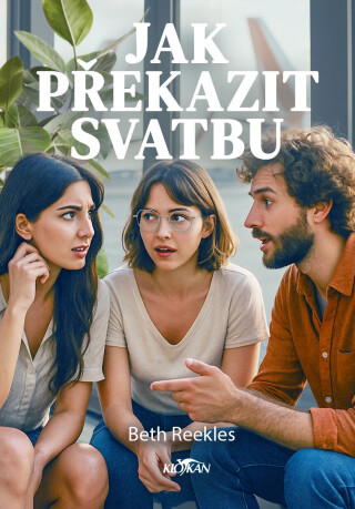 Jak překazit svatbu - Beth Reekles