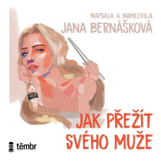 Jak přežít svého muže - Jana Bernášková