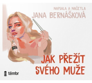 Jak přežít svého muže - Jana Bernášková
