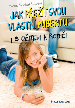 Jak přežít svou vlastní pubertu - Šauerová Markéta Švamberk