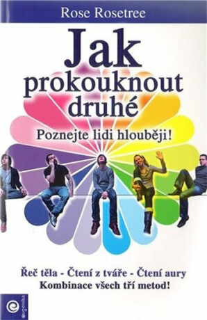 Jak prokouknout druhé - Rose Rosetree
