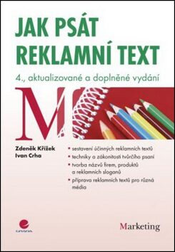 Jak psát reklamní text - 4. vydání - Zdeněk Křížek,Ivan Crha
