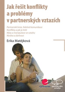 Jak řešit konflikty a problémy v partnerských vztazích - Erika Matějková