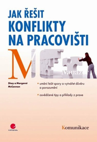 Jak řešit konflikty na pracovišti - Shay McConnon,Margaret McConnon