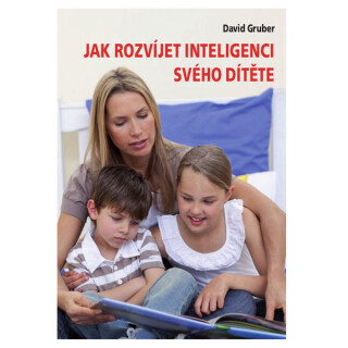 Jak rozvíjet inteligenci svého dítěte - David Gruber