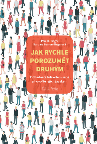 Jak rychle porozumět druhým - Paul D. Tieger,Barbara Barron-Tiegerová