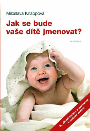 Jak se bude vaše dítě jmenovat? - Miloslava Knappová