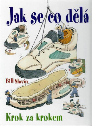 Jak se co dělá - Slavin Bill