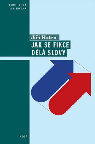 Jak se fikce dělá slovy - Jiří Koten