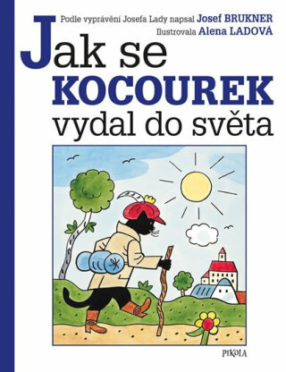 Jak se kocourek vydal do světa - Josef Brukner,Alena Ladová