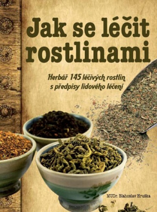 Jak se léčit rostlinami - Blahoslav Hruška