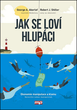 Jak se loví hlupáci - George Akerlof,Robert Shiller